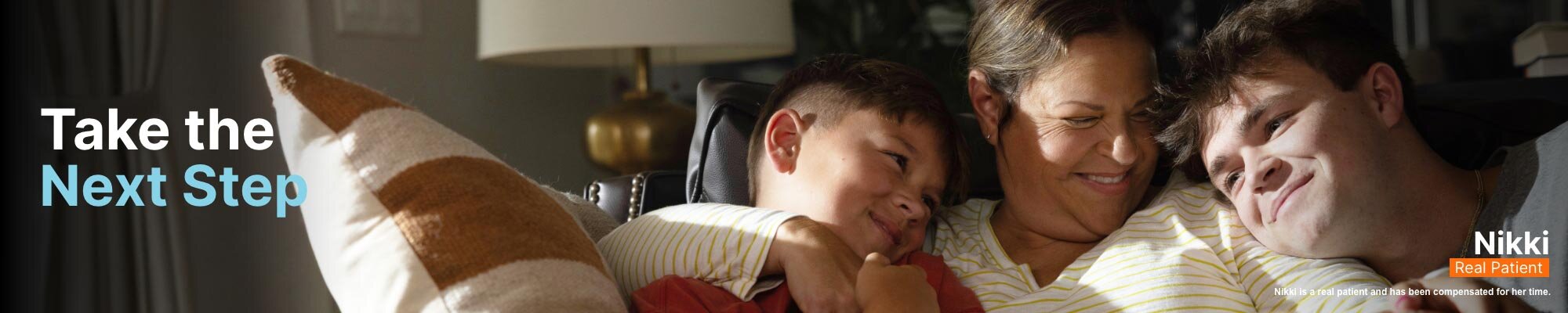 Nikki, a real KISQALI  patient compensated for her  time, hugging her two sons.  Take the next step.